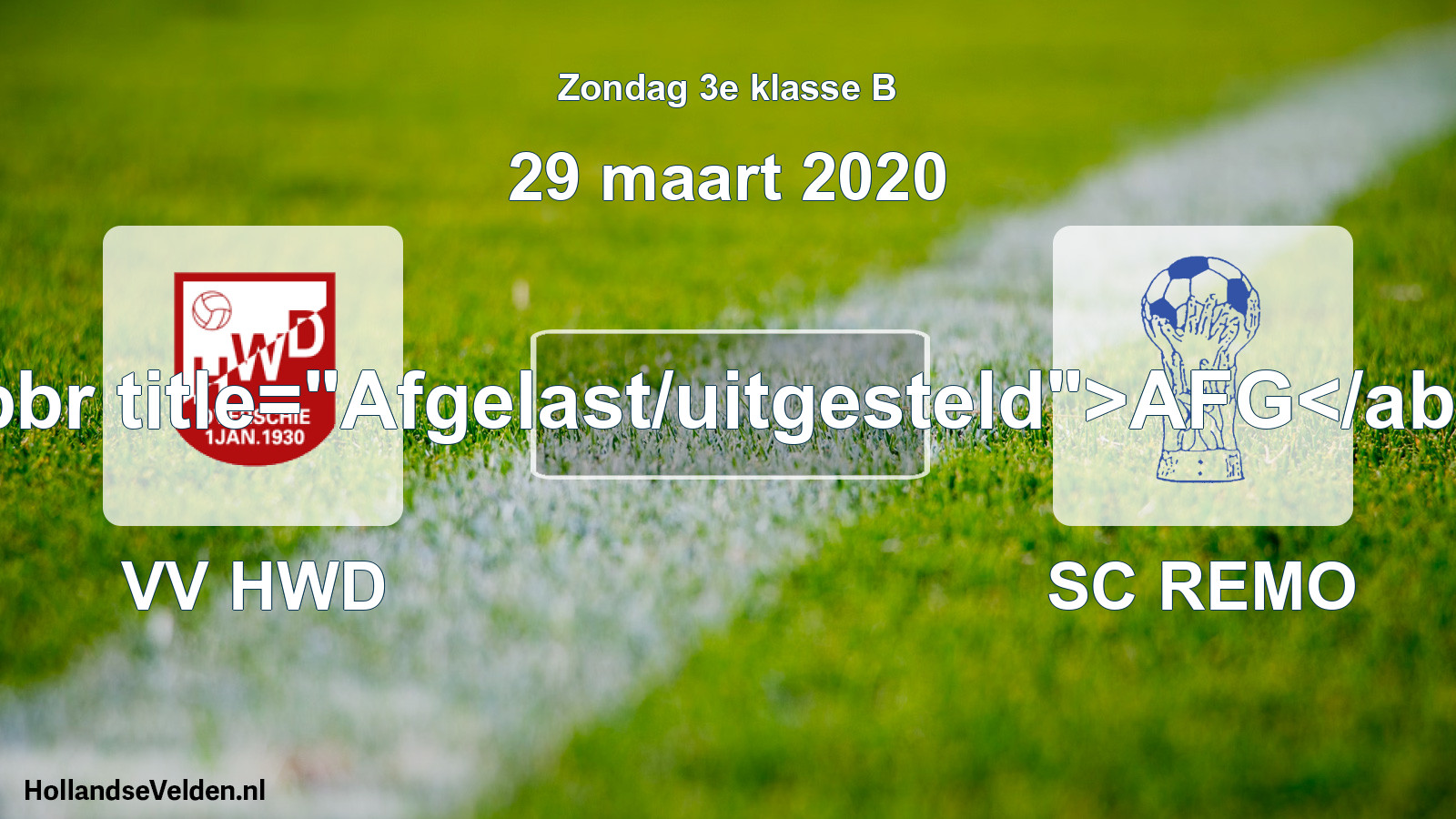 Scheduled Match: VV HWD - SC REMO (29 March 2020)