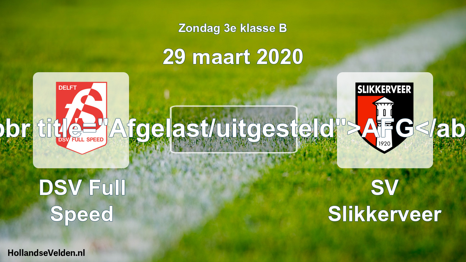 Scheduled Match: DSV Full Speed - SV Slikkerveer (29 March 2020)