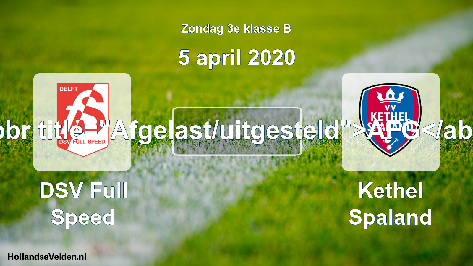 Scheduled Match: DSV Full Speed - Kethel Spaland (5 April 2020)