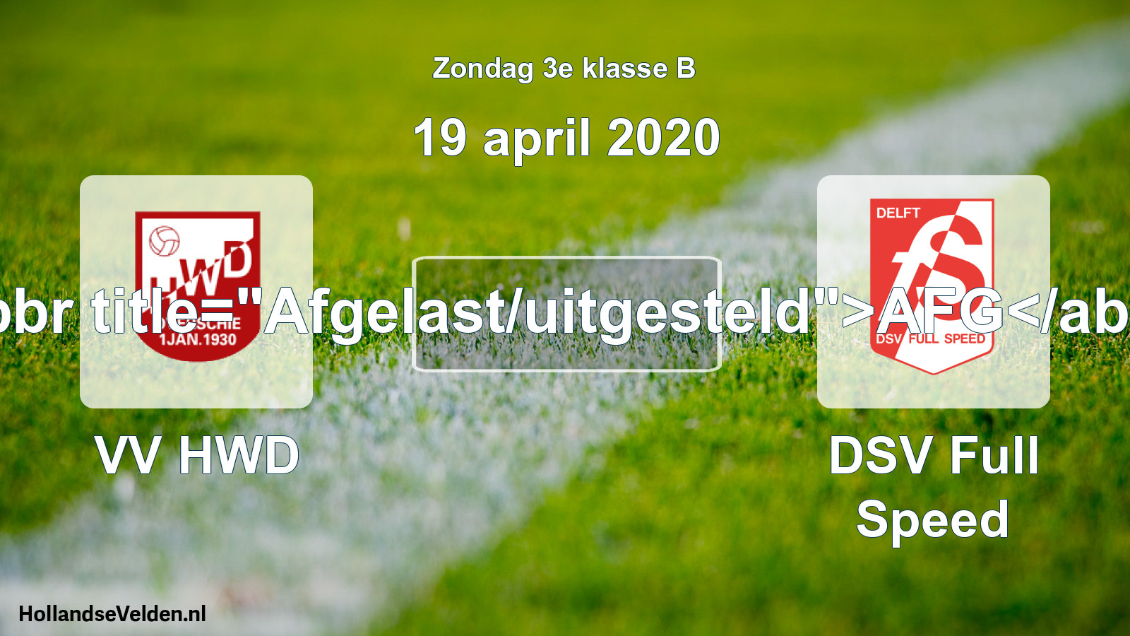 Scheduled Match: VV HWD - DSV Full Speed (19 April 2020)