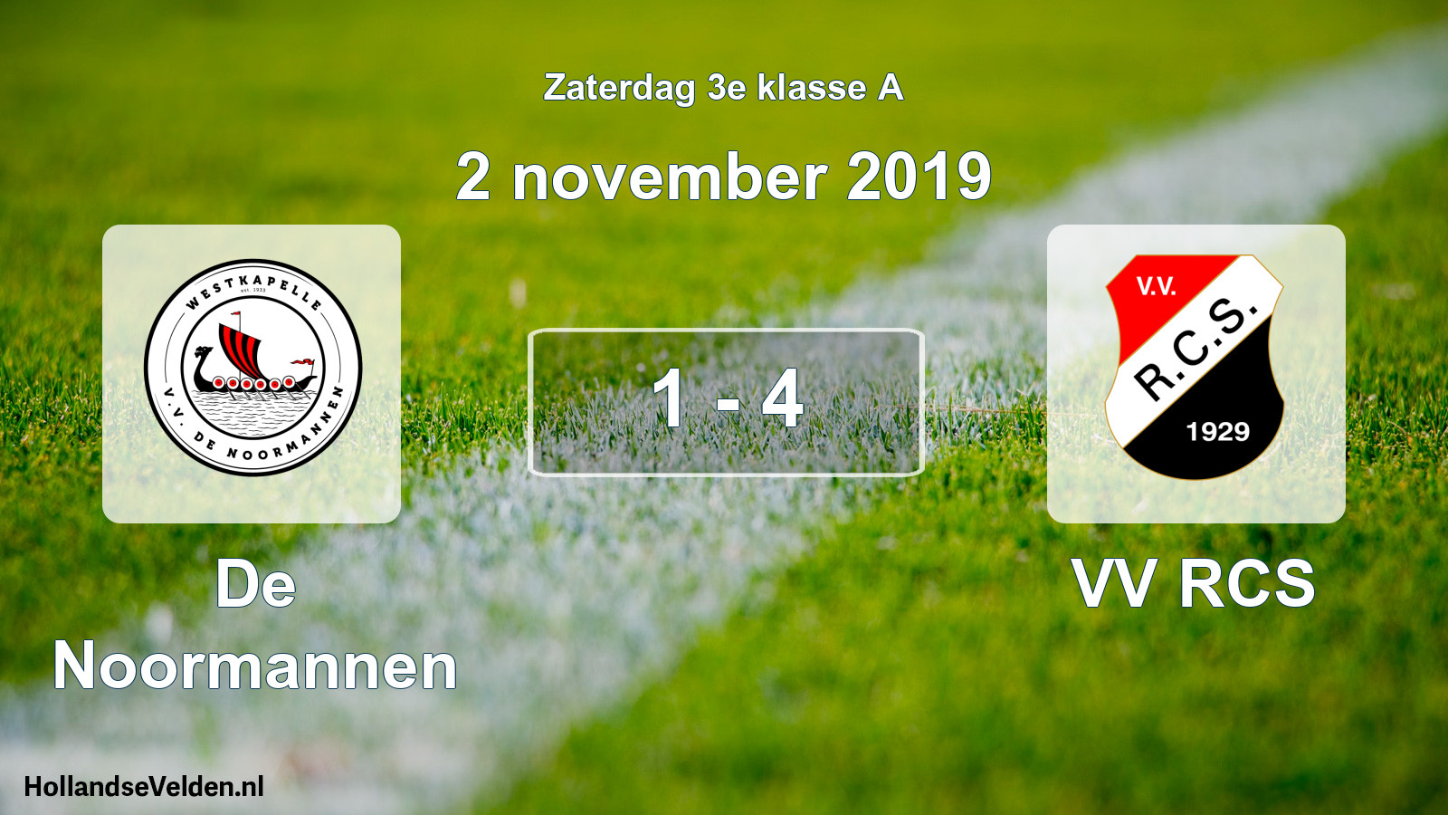 Total number of matches played: De Noormannen - VV RCS 1 - 4 (2 November 2019)