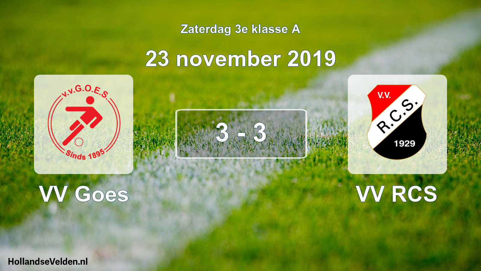 Total number of matches played: VV Goes - VV RCS 3 - 3 (23 November 2019)