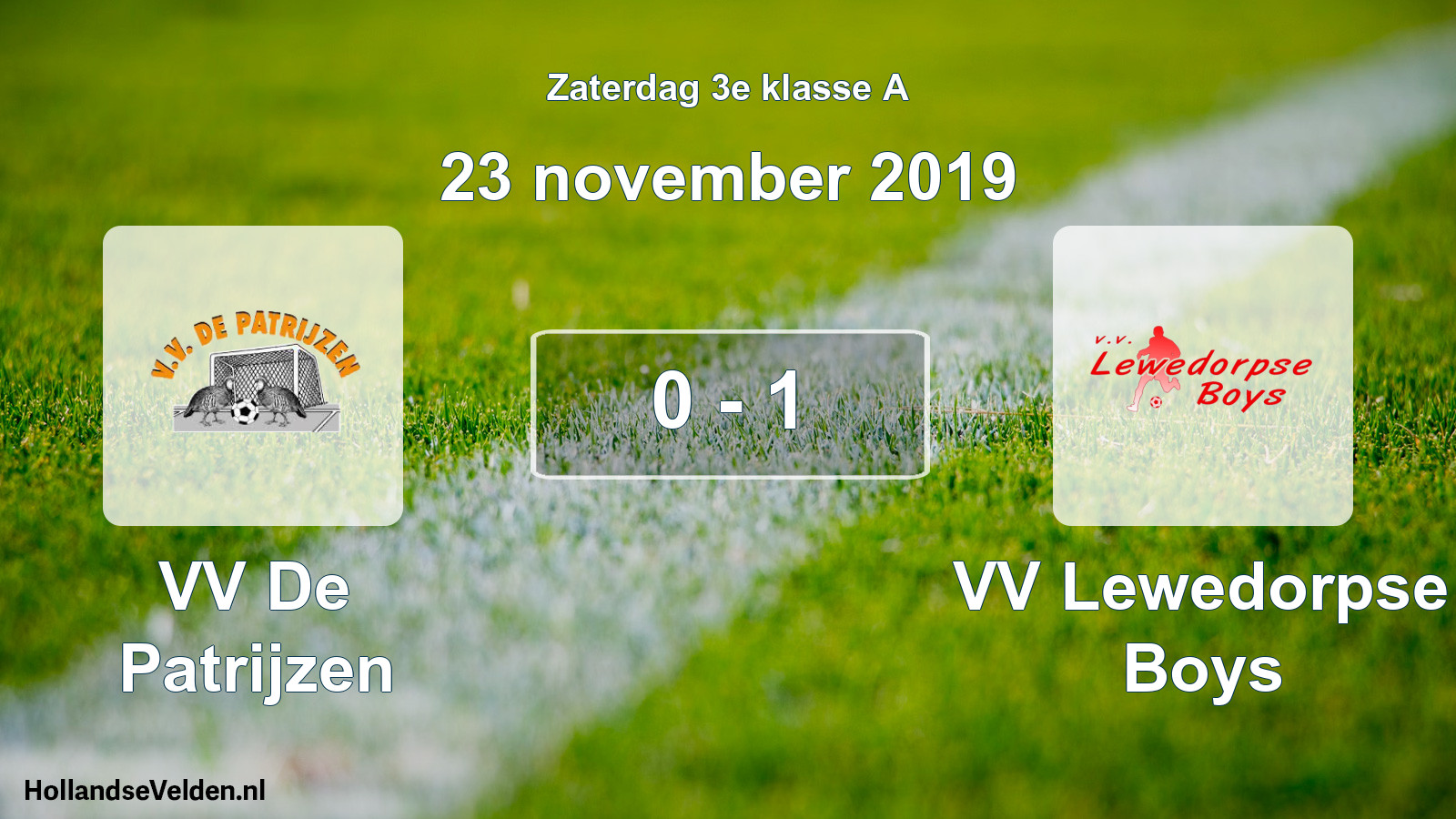 Total number of matches played: VV De Patrijzen - VV Lewedorpse Boys 0 - 1 (23 November 2019)
