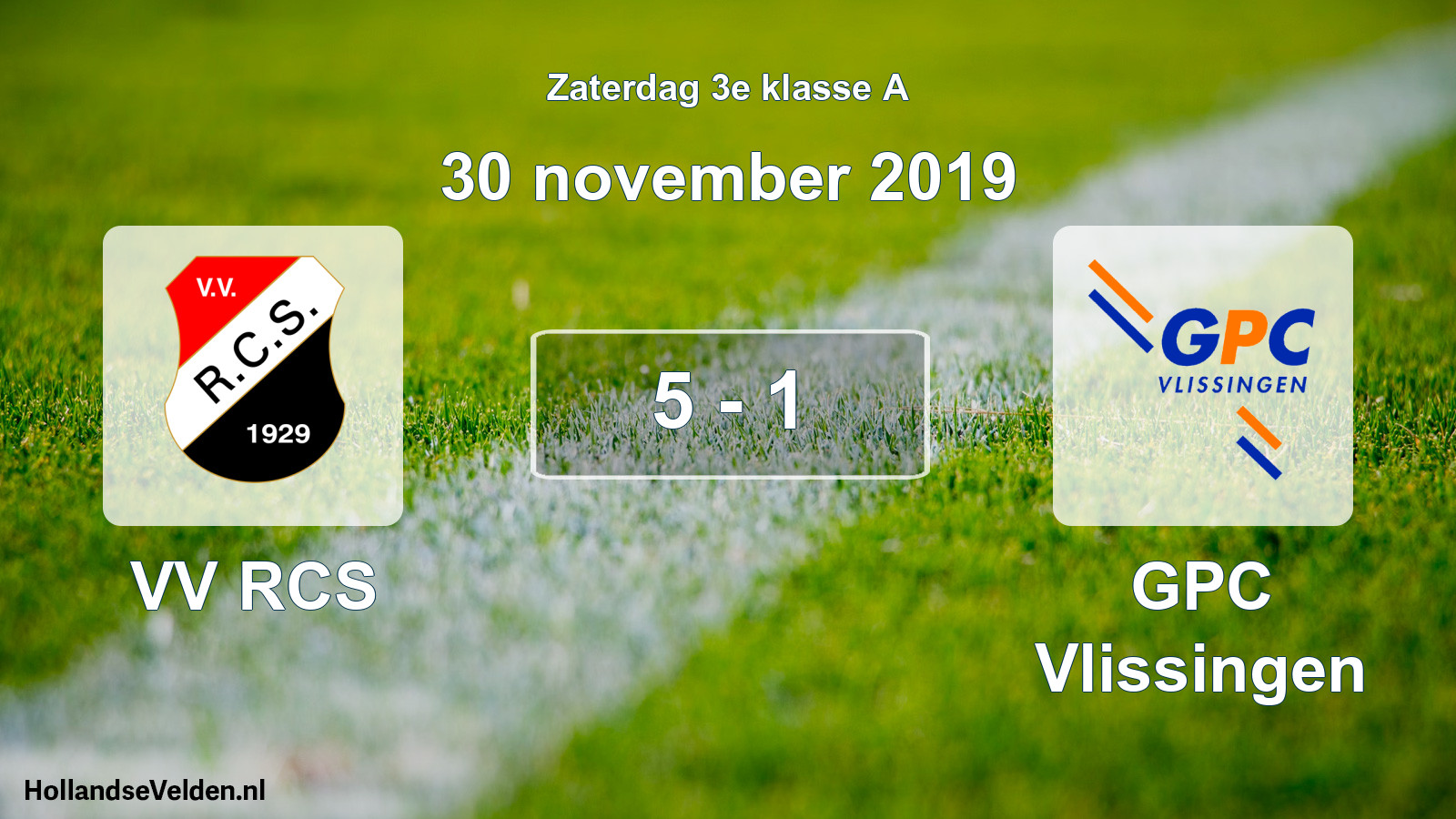 Total number of matches played: VV RCS - GPC Vlissingen 5 - 1 (30 November 2019)