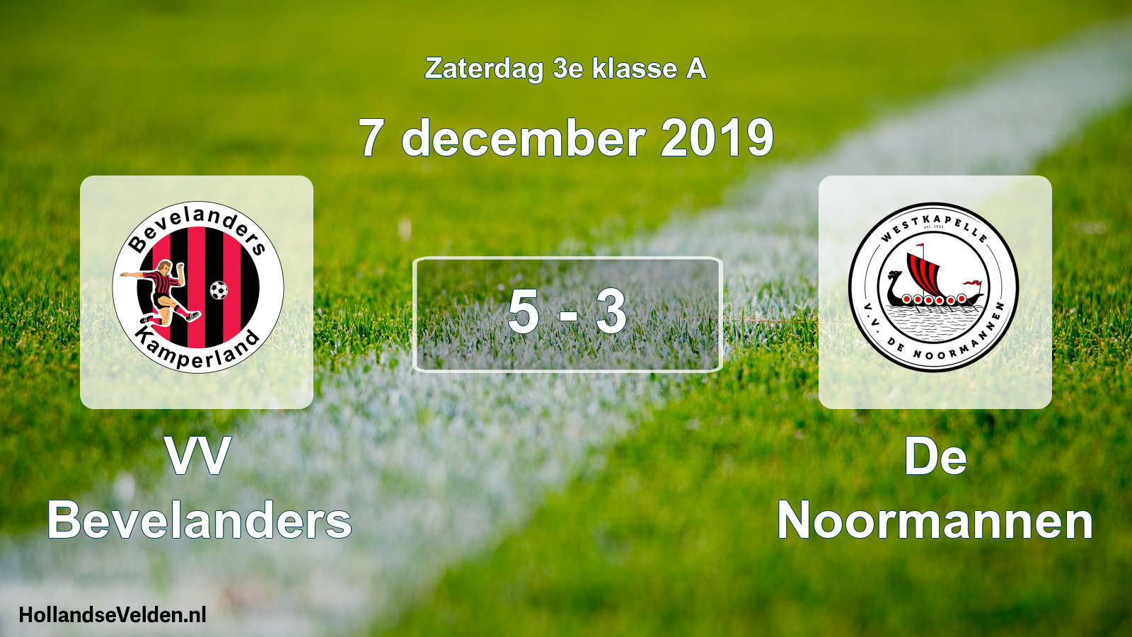Total number of matches played: VV Bevelanders - De Noormannen 5 - 3 (7 December 2019)