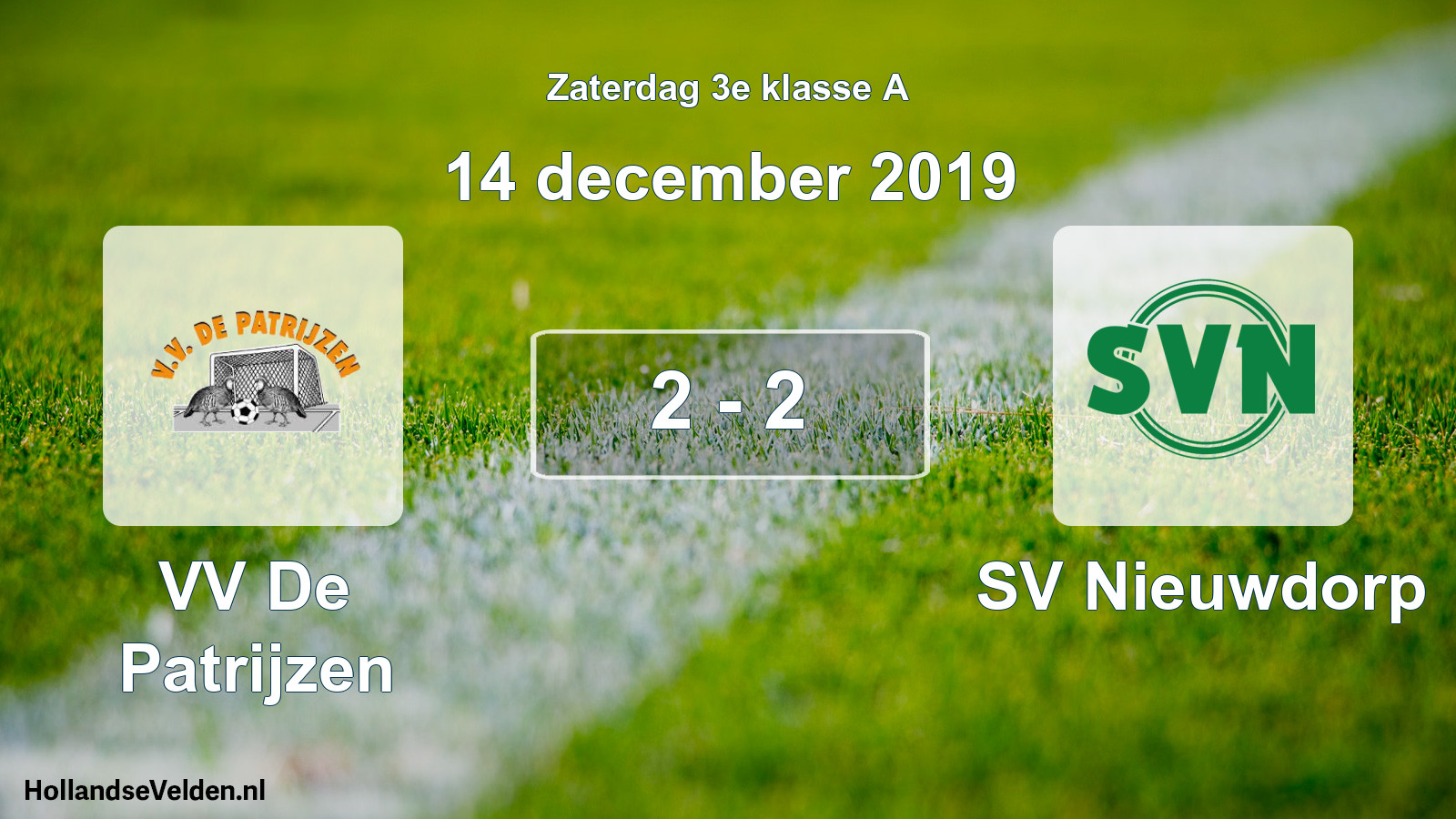 Total number of matches played: VV De Patrijzen - SV Nieuwdorp 2 - 2 (14 December 2019)