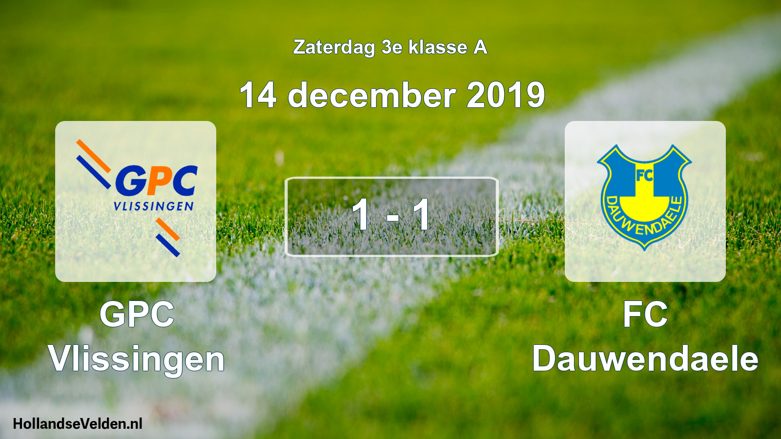 Total number of matches played: GPC Vlissingen - FC Dauwendaele 1 - 1 (14 December 2019)