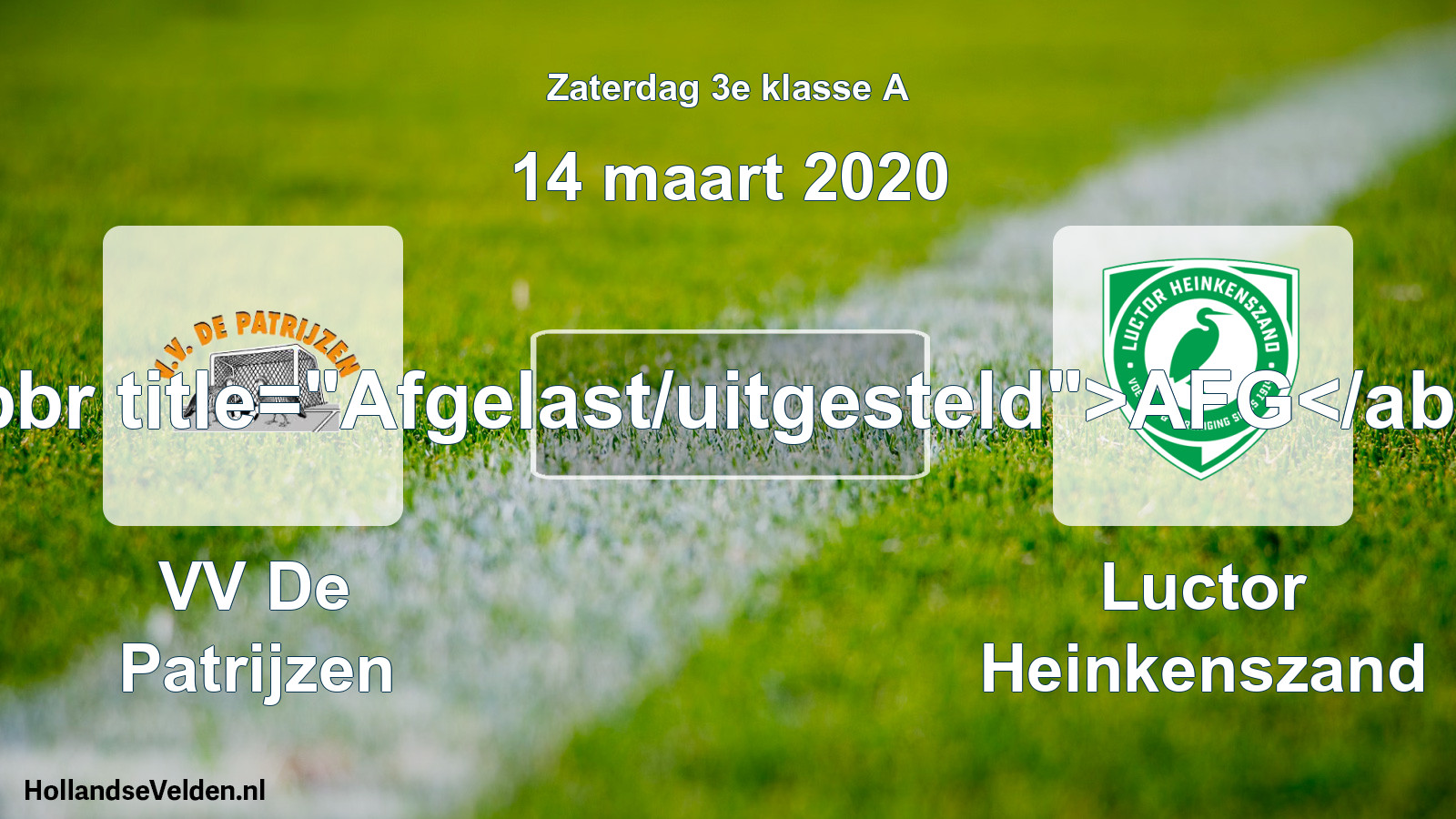 Scheduled Match: VV De Patrijzen - Luctor Heinkenszand (14 March 2020)