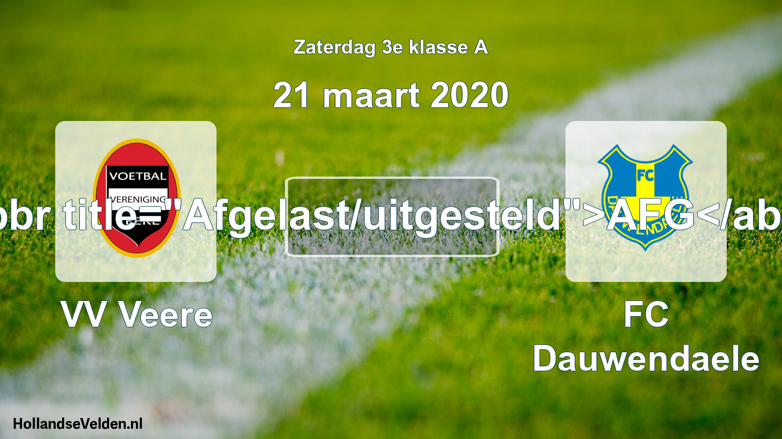 Scheduled Match: VV Veere - FC Dauwendaele (21 March 2020)