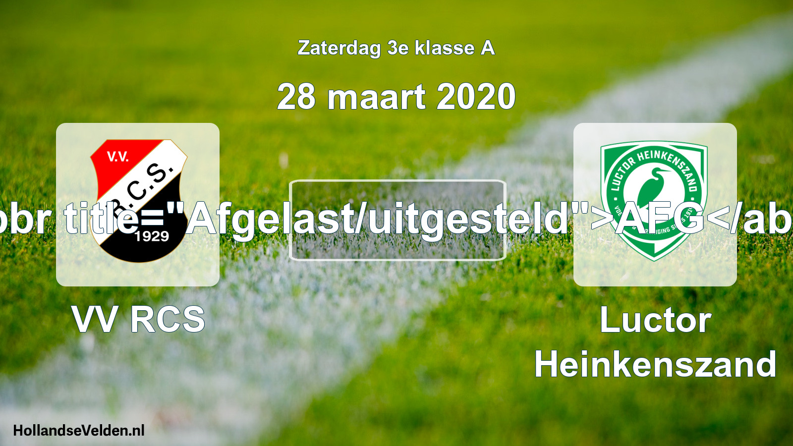Scheduled Match: VV RCS - Luctor Heinkenszand (28 March 2020)