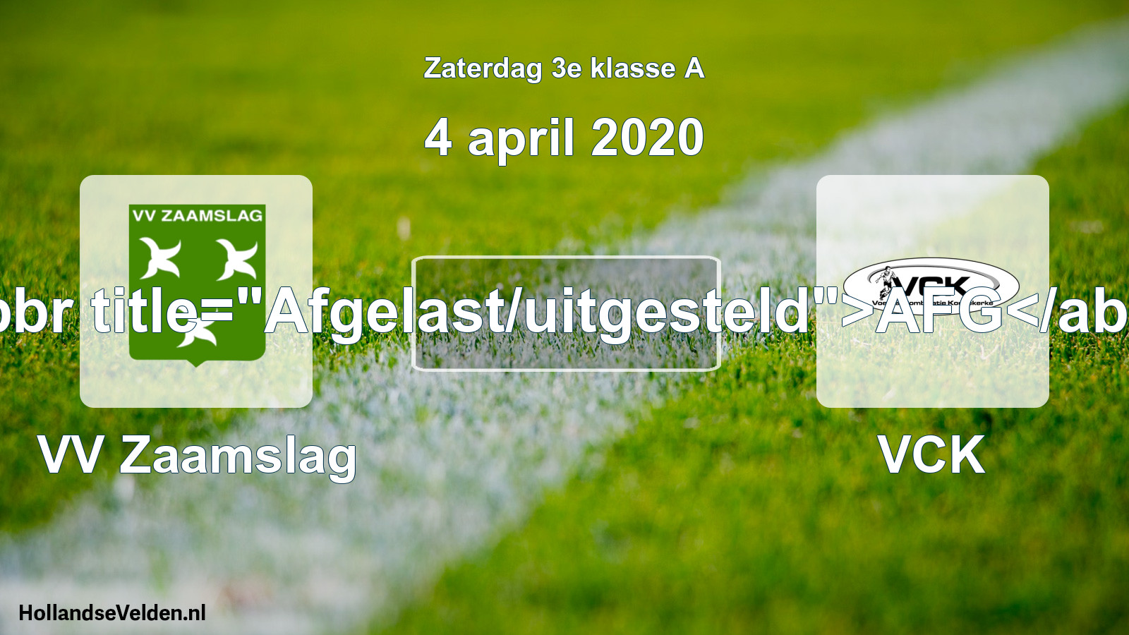 Scheduled Match: VV Zaamslag - VCK (4 April 2020)