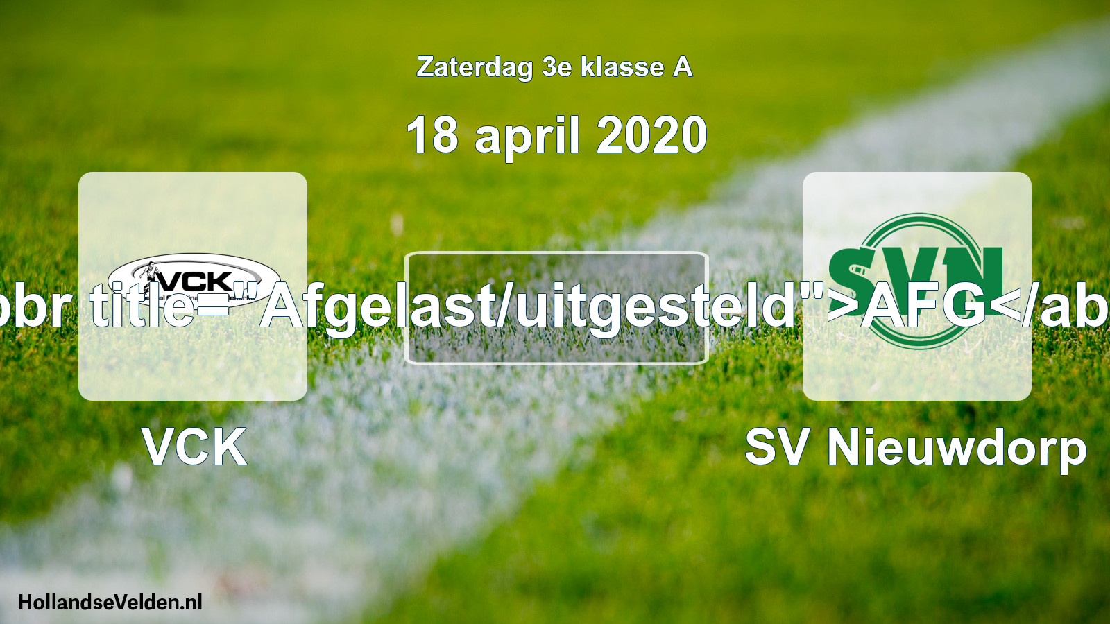 Scheduled Match: VCK - SV Nieuwdorp (18 April 2020)