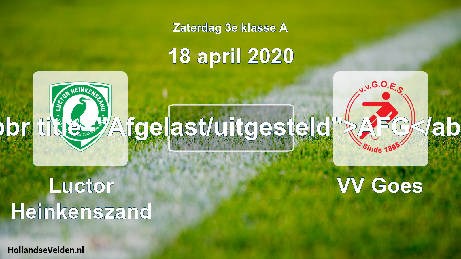 Scheduled Match: Luctor Heinkenszand - VV Goes (18 April 2020)
