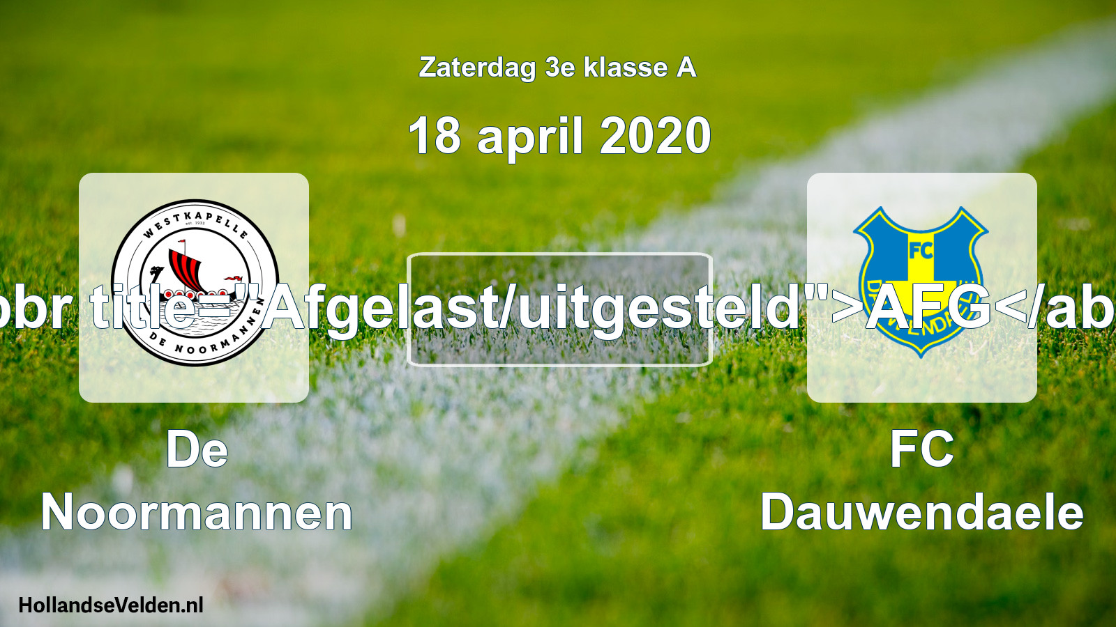 Scheduled Match: De Noormannen - FC Dauwendaele (18 April 2020)