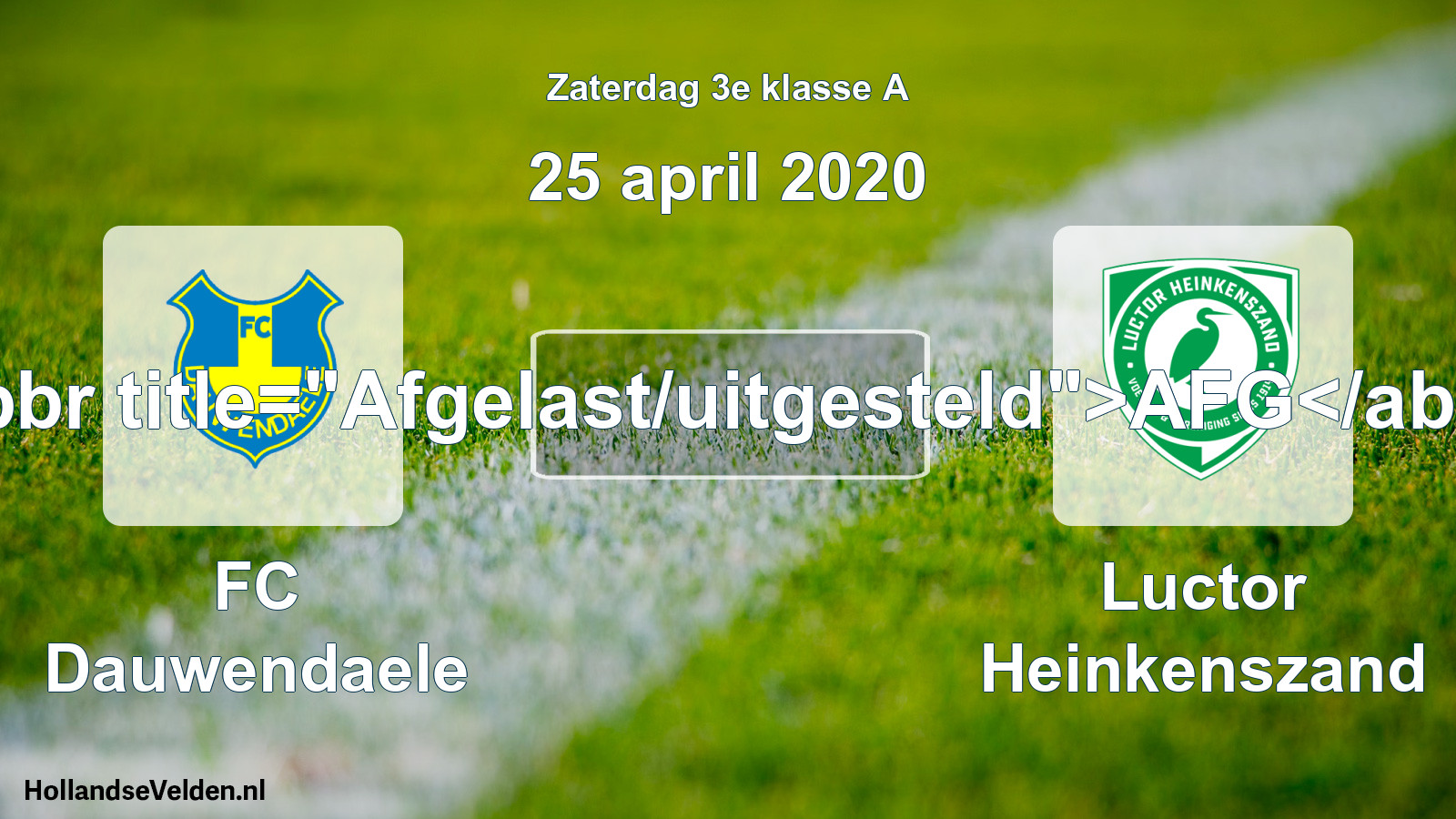 Scheduled Match: FC Dauwendaele - Luctor Heinkenszand (25 April 2020)