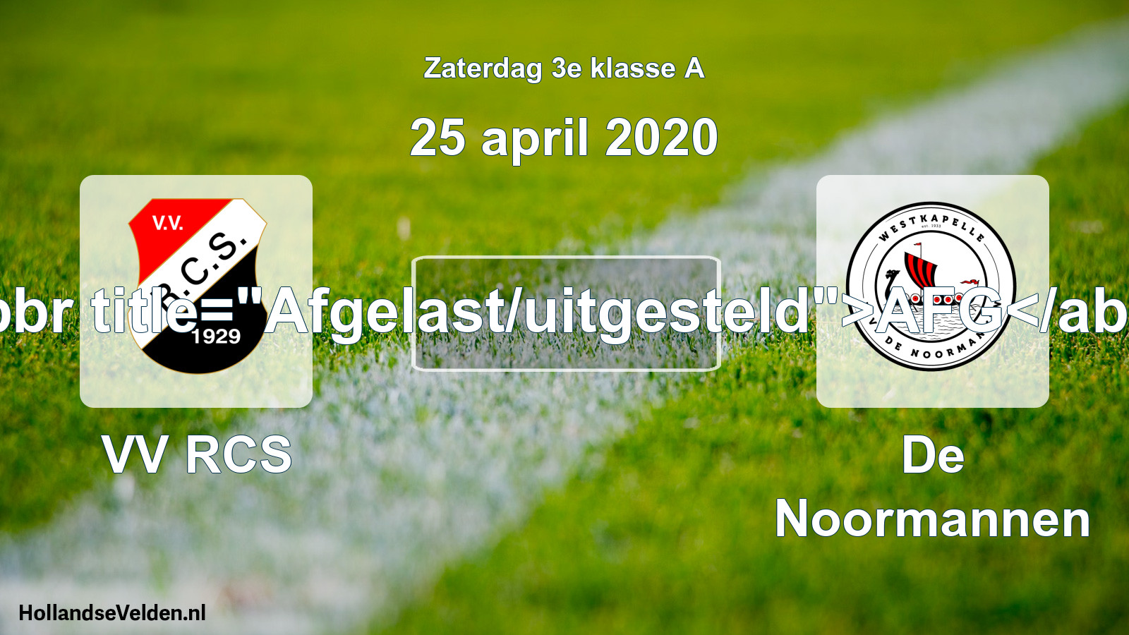 Scheduled Match: VV RCS - De Noormannen (25 April 2020)