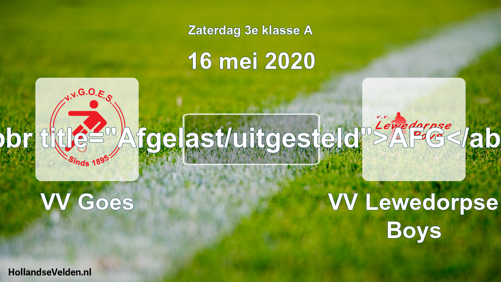 Scheduled Match: VV Goes - VV Lewedorpse Boys (16 May 2020)