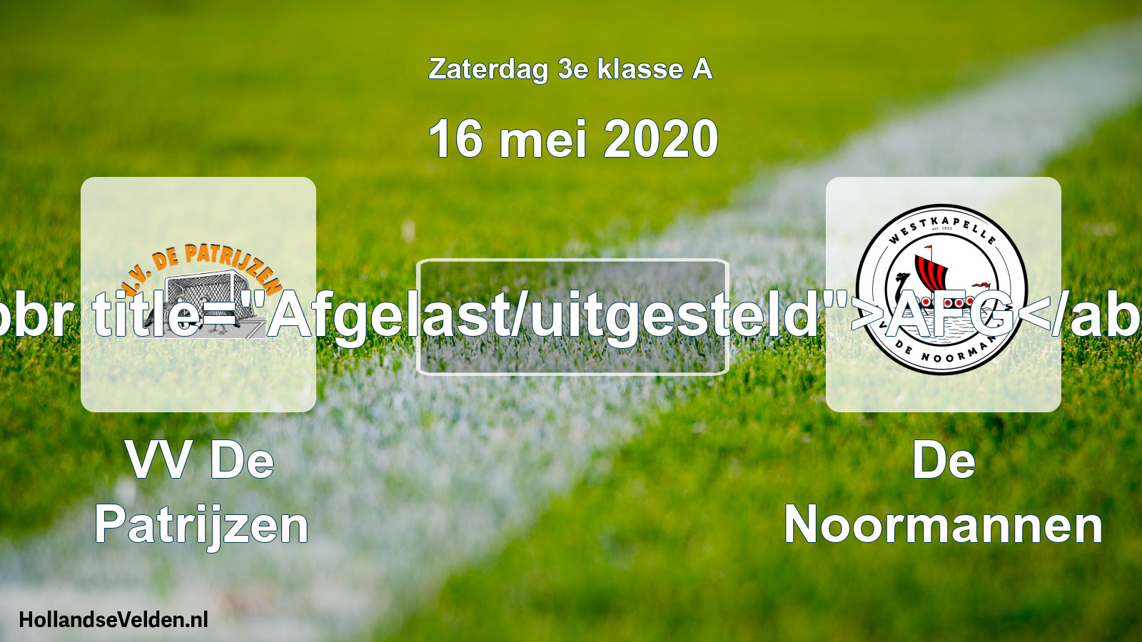 Scheduled Match: VV De Patrijzen - De Noormannen (16 May 2020)