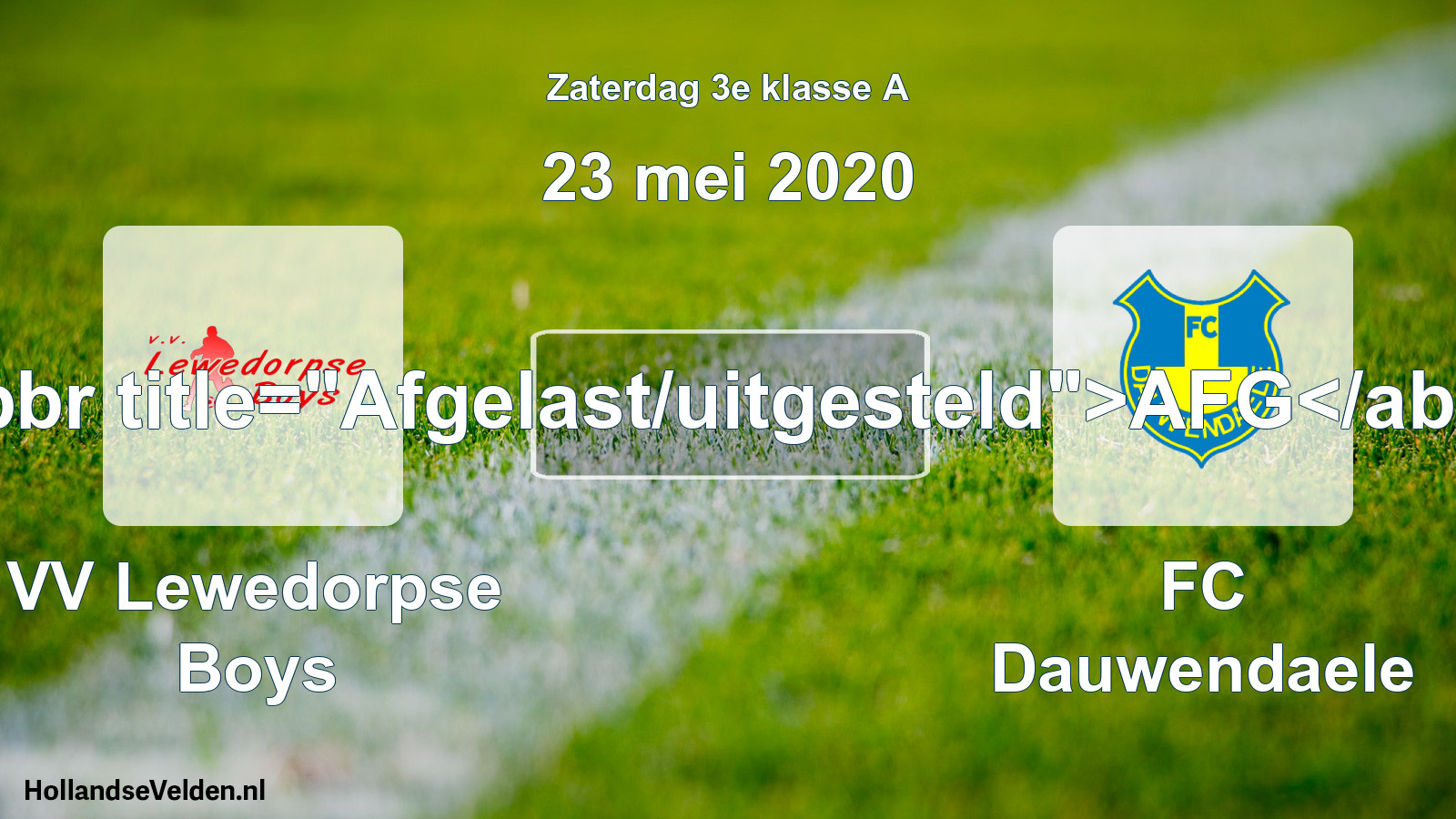 Scheduled Match: VV Lewedorpse Boys - FC Dauwendaele (23 May 2020)