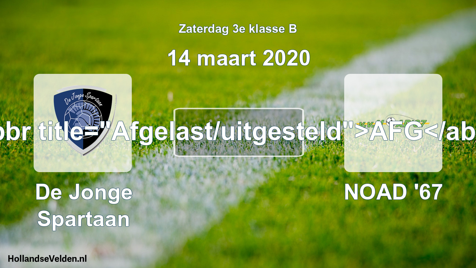 Scheduled Match: De Jonge Spartaan - NOAD '67 (14 March 2020)