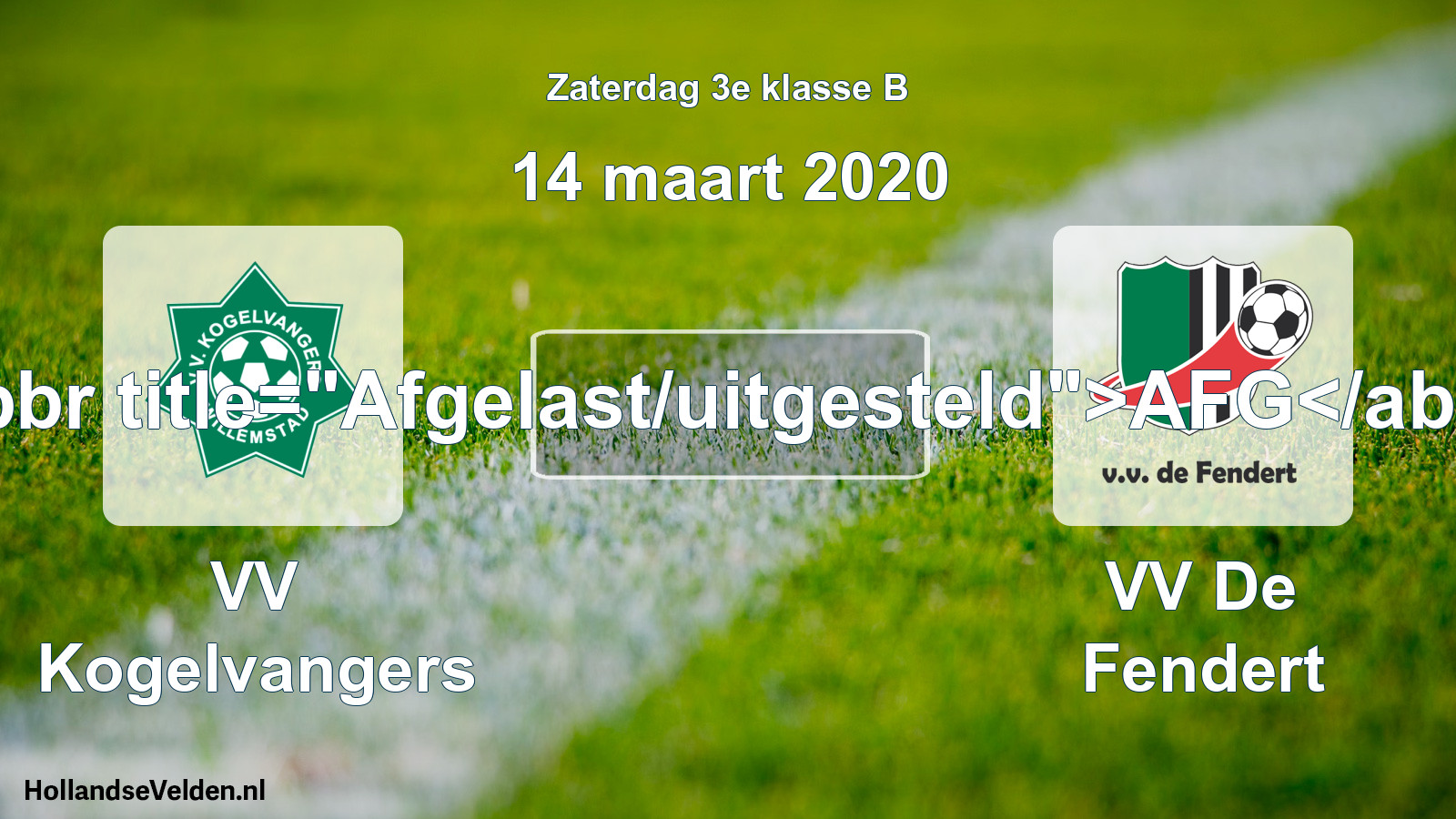 Scheduled Match: VV Kogelvangers - VV De Fendert (14 March 2020)