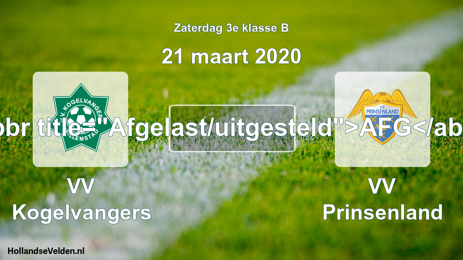 Scheduled Match: VV Kogelvangers - VV Prinsenland (21 March 2020)