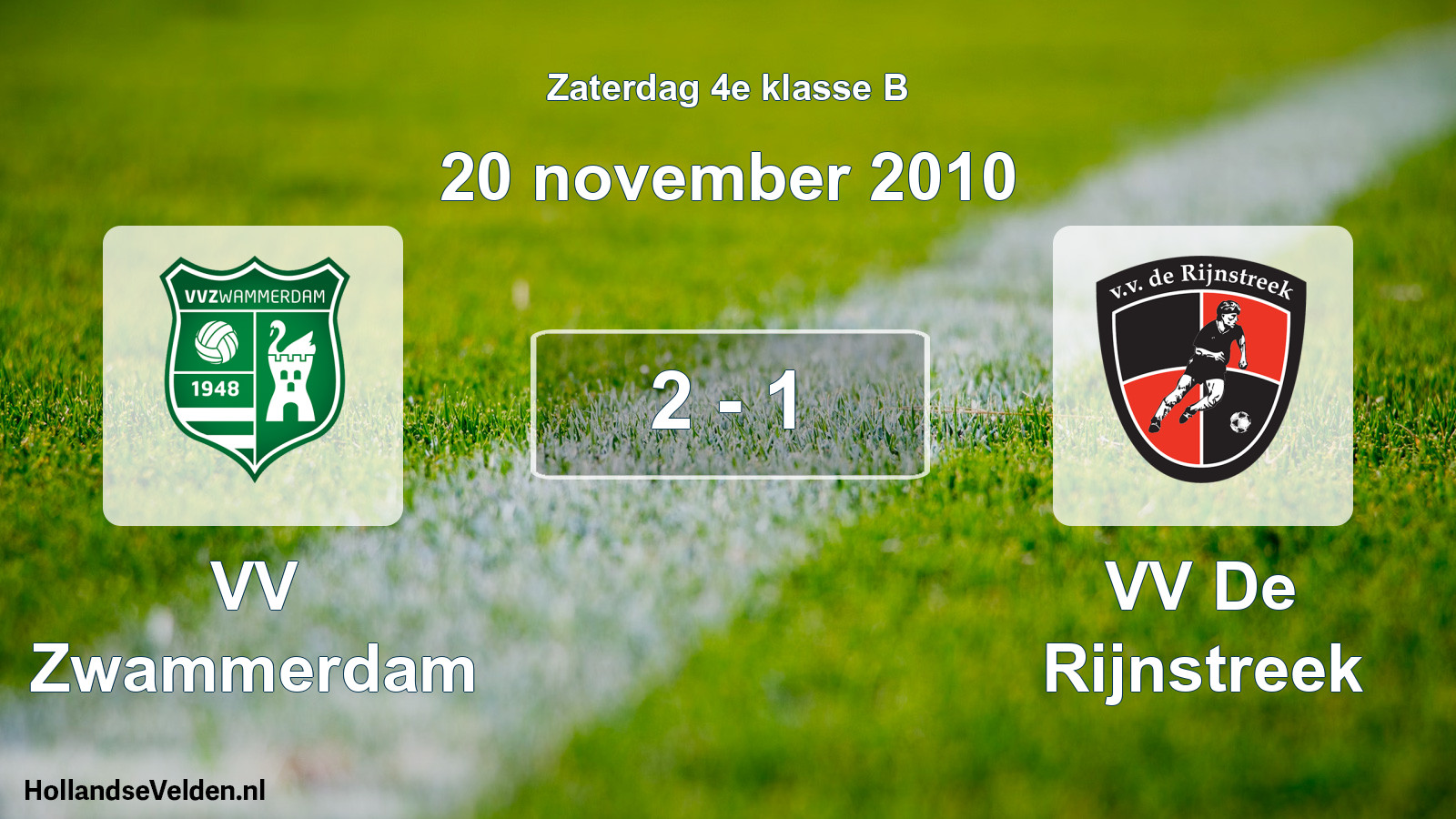 Total number of matches played: VV Zwammerdam - VV De Rijnstreek 2 - 1 (20 November 2010)