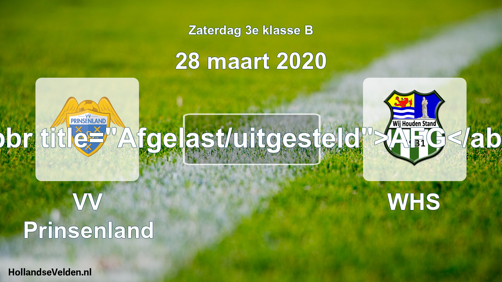 Scheduled Match: VV Prinsenland - WHS (28 March 2020)