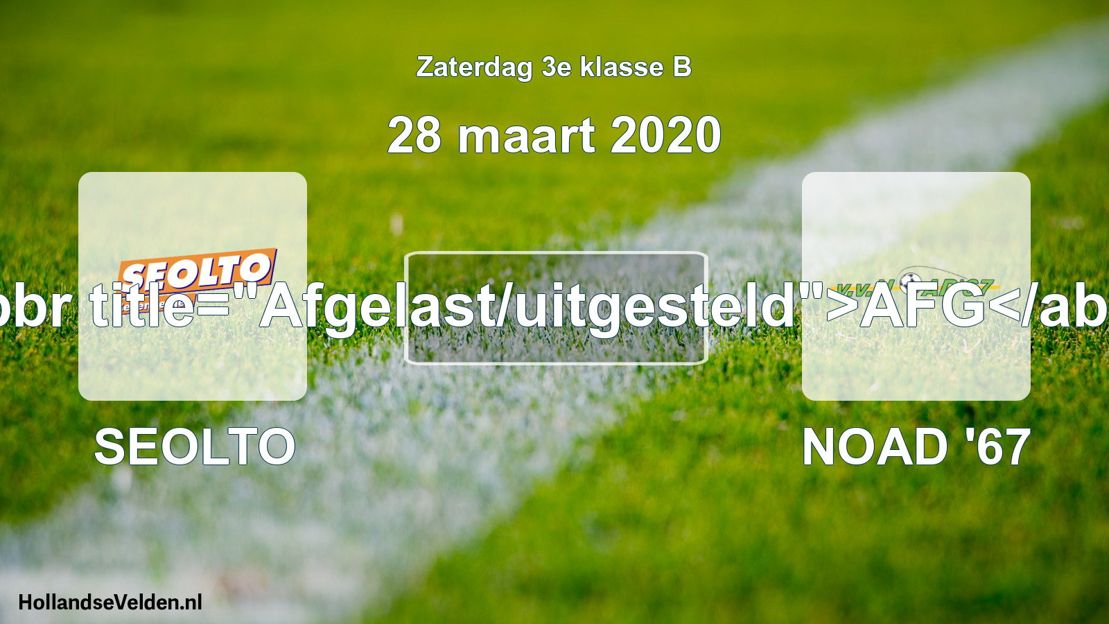 Scheduled Match: SEOLTO - NOAD '67 (28 March 2020)