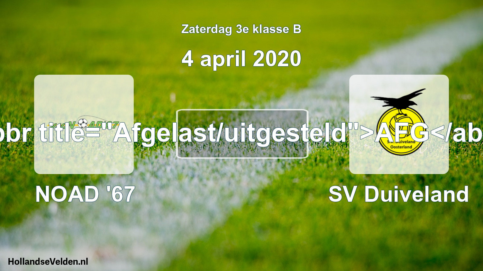 Scheduled Match: NOAD '67 - SV Duiveland (4 April 2020)