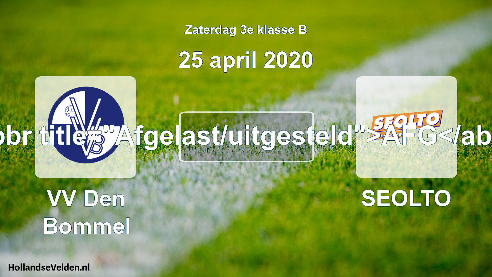 Scheduled Match: VV Den Bommel - SEOLTO (25 April 2020)