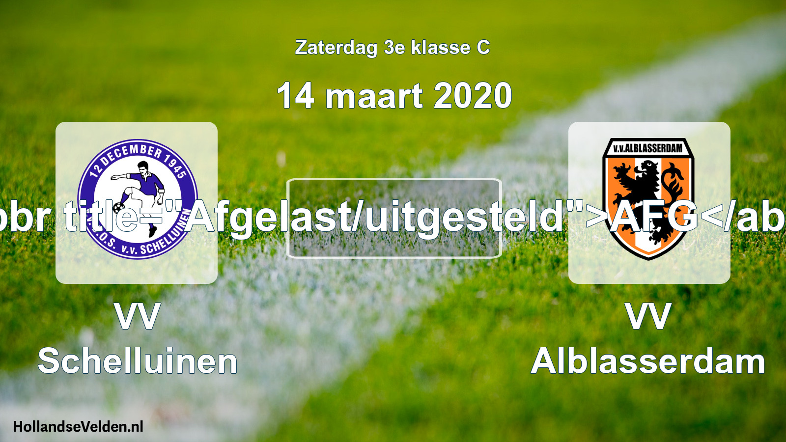 Scheduled Match: VV Schelluinen - VV Alblasserdam (14 March 2020)