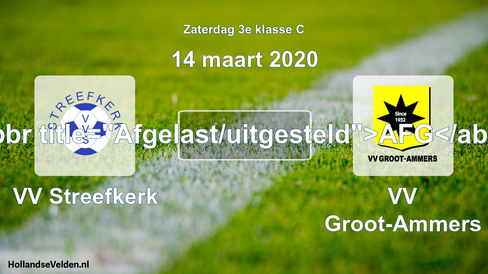 Scheduled Match: VV Streefkerk - VV Groot-Ammers (14 March 2020)