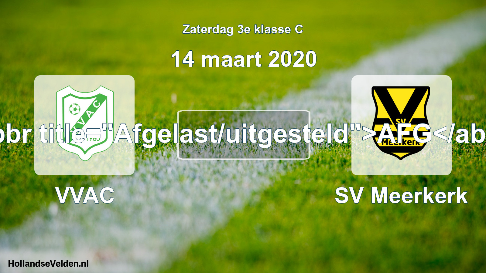 Scheduled Match: VVAC - SV Meerkerk (14 March 2020)