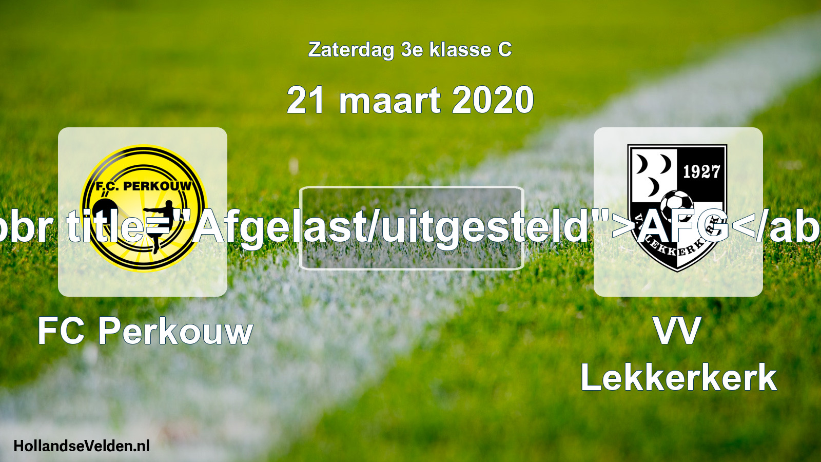 Scheduled Match: FC Perkouw - VV Lekkerkerk (21 March 2020)