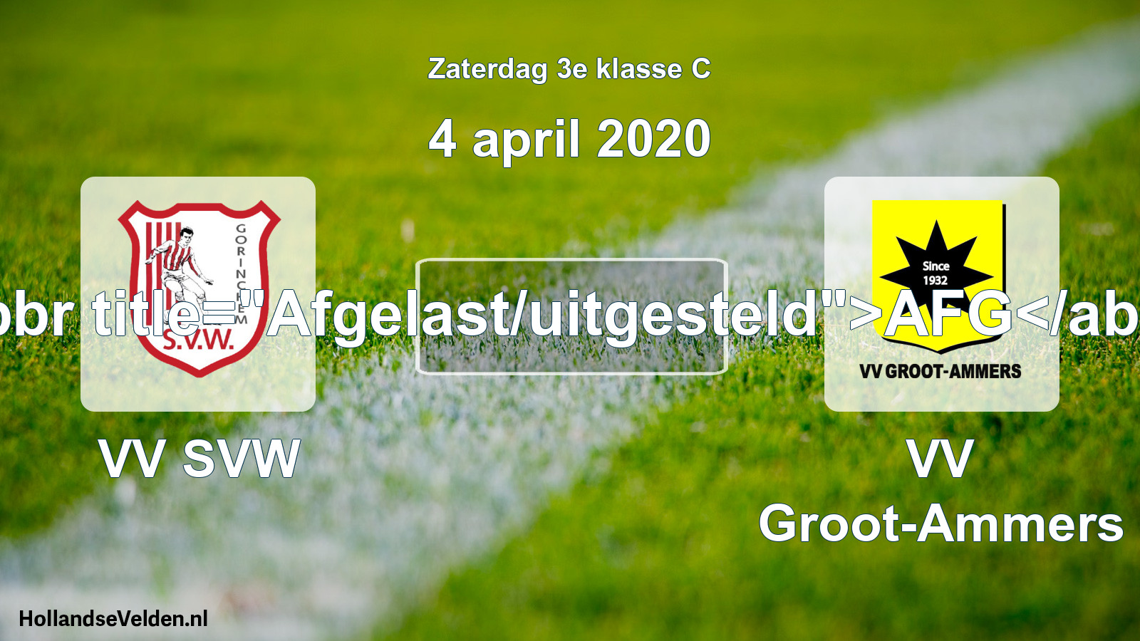 Scheduled Match: VV SVW - VV Groot-Ammers (4 April 2020)