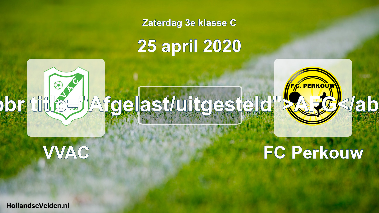 Scheduled Match: VVAC - FC Perkouw (25 April 2020)