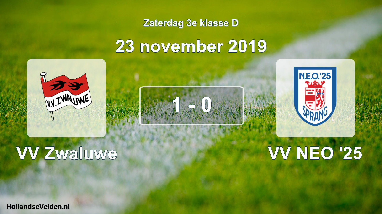 Total number of matches played: VV Zwaluwe - VV NEO '25 1 - 0 (23 November 2019)