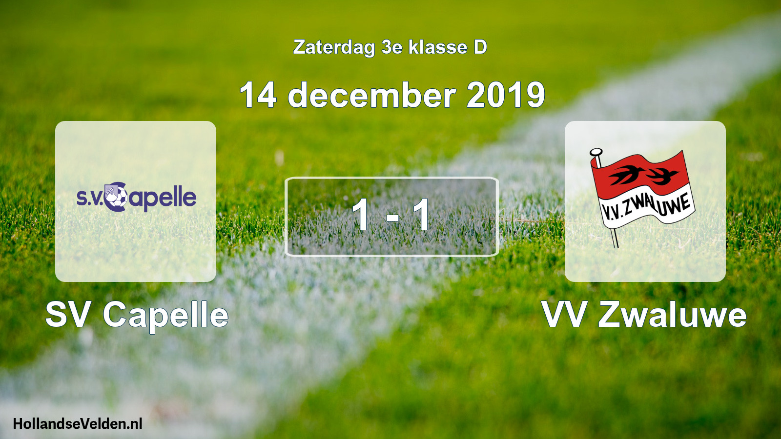 Total number of matches played: SV Capelle - VV Zwaluwe 1 - 1 (14 December 2019)