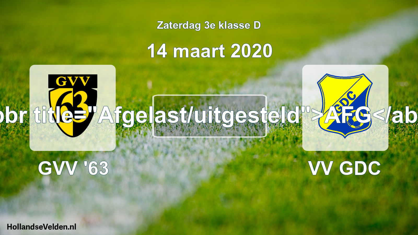 Scheduled Match: GVV '63 - VV GDC (14 March 2020)