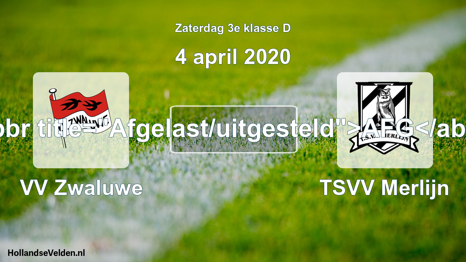 Scheduled Match: VV Zwaluwe - TSVV Merlijn (4 April 2020)