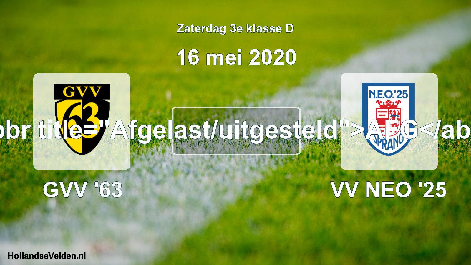 Scheduled Match: GVV '63 - VV NEO '25 (16 May 2020)