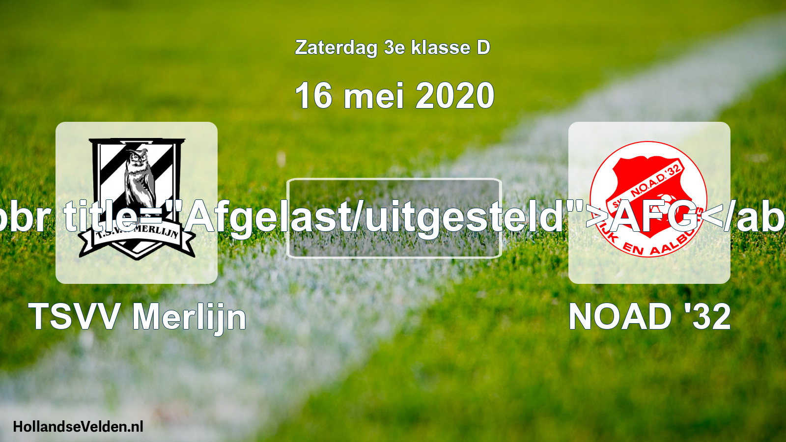 Scheduled Match: TSVV Merlijn - NOAD '32 (16 May 2020)