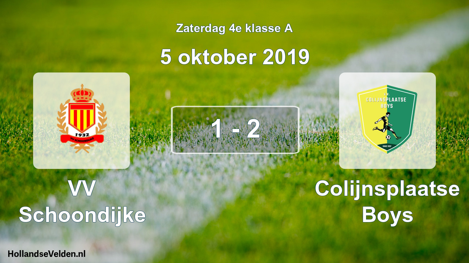 Total number of matches played: VV Schoondijke - Colijnsplaatse Boys 1 - 2 (5 October 2019)