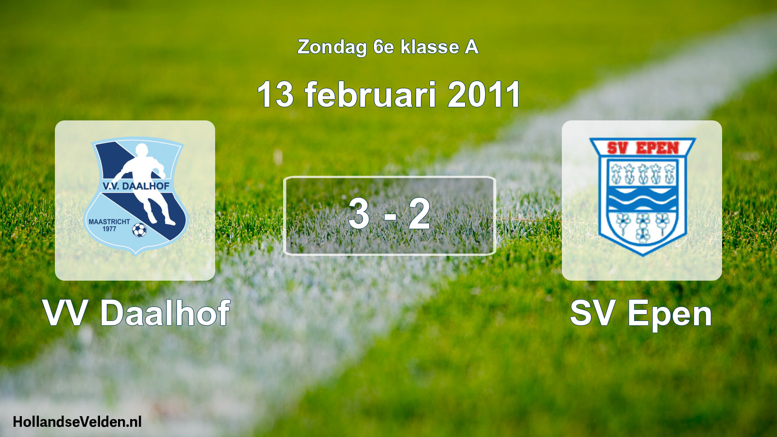 Total number of matches played: VV Daalhof - SV Epen 3 - 2 (13 February 2011)