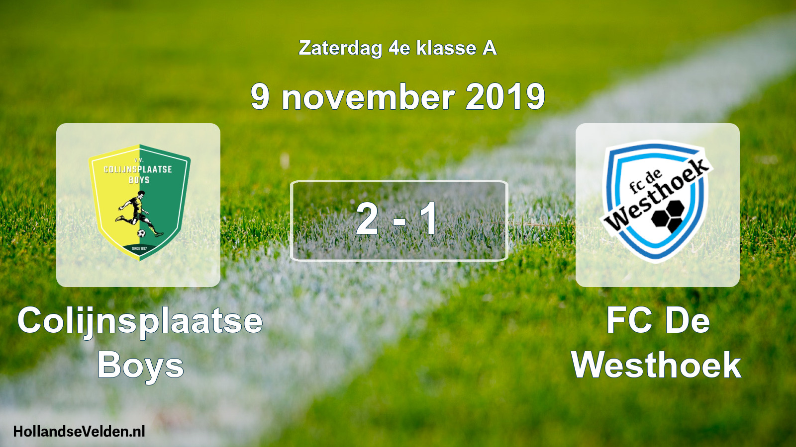 Total number of matches played: Colijnsplaatse Boys - FC De Westhoek 2 - 1 (9 November 2019)