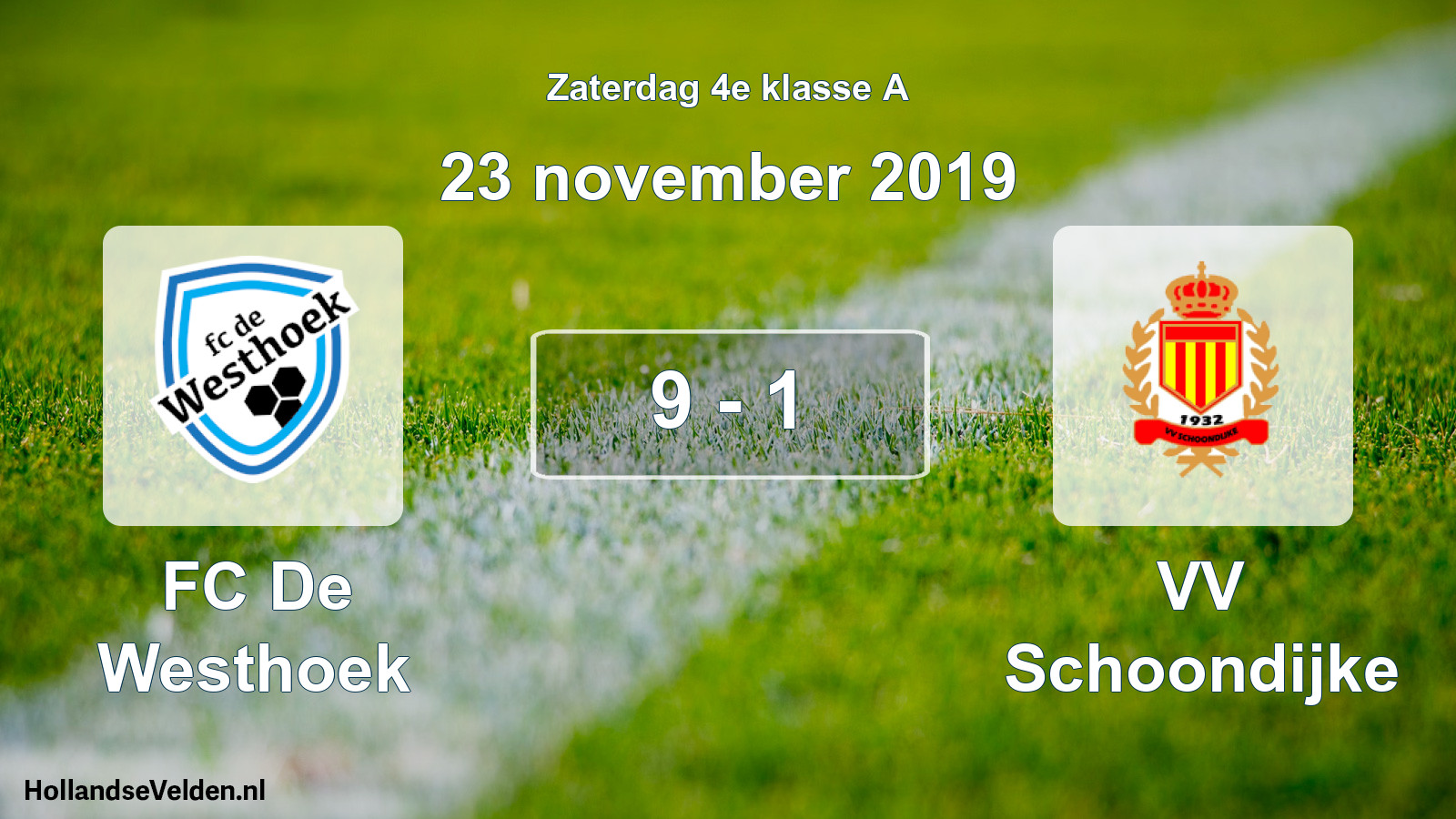 Total number of matches played: FC De Westhoek - VV Schoondijke 9 - 1 (23 November 2019)