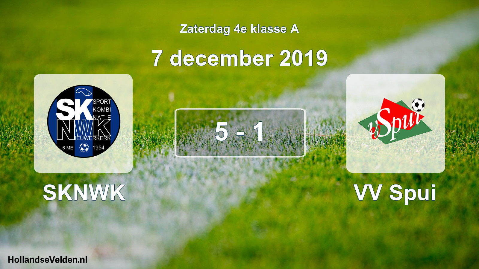 Total number of matches played: SKNWK - VV Spui 5 - 1 (7 December 2019)