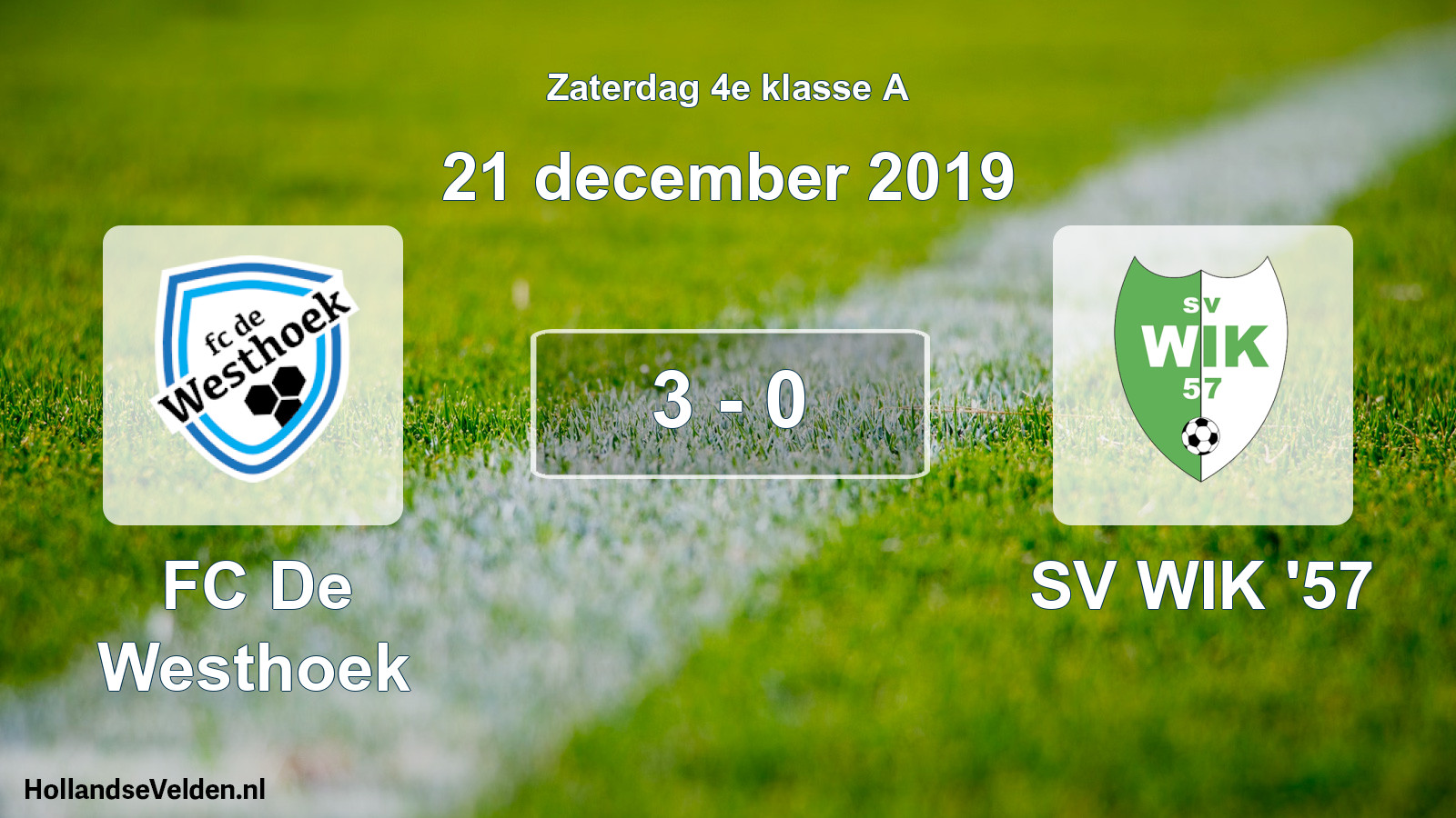 Total number of matches played: FC De Westhoek - SV WIK '57 3 - 0 (21 December 2019)