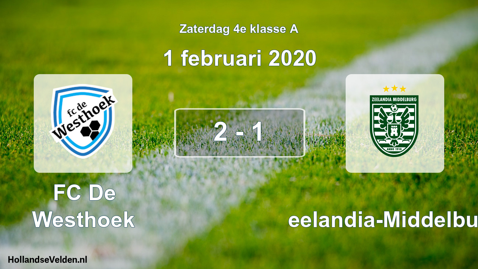 Total number of matches played: FC De Westhoek - Zeelandia-Middelburg 2 - 1 (1 February 2020)